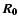 $\vec{R_{0}}$