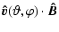 $\displaystyle \vec{\hat{v}}(\vartheta,\varphi) \cdot \vec{\hat{B}}$