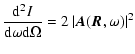 $\displaystyle \frac{{\rm d}^{2}I}{{\rm d}\omega {\rm d}\Omega} = 2 \left\vert\vec{A}(\vec{R},\omega)\right\vert^{2}$