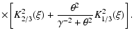 $\displaystyle \times \left[ K_{2/3}^{2}(\xi) + \frac{\theta^{2}}{\gamma^{-2}+\theta^{2}} K_{1/3}^{2}(\xi) \right].$