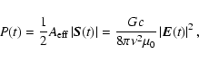 \begin{displaymath}P(t)=\frac{1}{2}A_{{\rm eff}} \left\vert\vec{S}(t)\right\vert...
...{G c}{8\pi\nu^{2}\mu_{0}} \left\vert\vec{E}(t)\right\vert^{2},
\end{displaymath}