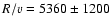 $R/v=5360\pm1200$