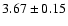 $3.67 \pm 0.15$