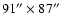$91''\times 87''$