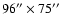 $96''\times 75''$