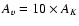 $A_v=10\times A_K$