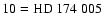 $\rm 10=HD~174~005$