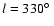$l=330\hbox{$^\circ$ }$