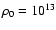 $\rho_0=10^{13}$