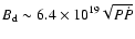 $B_{\rm d} \sim 6.4 \times 10^{19} \sqrt{P\dot{P}}$