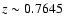 $z \sim 0.7645$