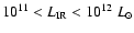 $10^{11} < L_{{\rm IR}} < 10^{12}~L_{\odot}$