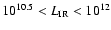 $10^{10.5} < L_{{\rm IR}} < 10^{12}$
