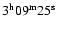 $3^{\rm h}09^{\rm {m}}25^{\rm {s}}$