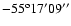 $-55^{\rm o}17'09''$