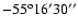 $-55^{\rm o}16'30''$