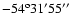 $-54^{\rm o}31'55''$