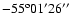 $-55^{\rm o}01'26''$