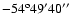 $-54^{\rm o}49'40''$