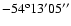 $-54^{\rm o}13'05''$