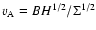 $v_{\rm A} = B
H^{1/2}/\Sigma^{1/2}$