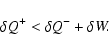 \begin{displaymath}\delta Q^+ < \delta Q^{-} + \delta W.
\end{displaymath}