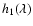 $h_1 (\lambda)$