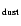 $_{{\rm dust}}$