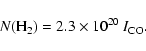 \begin{displaymath}N({\rm H}_2) = 2.3 \times 10^{20} ~ {I}_{\rm CO}.
\end{displaymath}