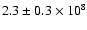 $2.3\pm0.3\times10^8$