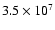 $3.5\times10^7$