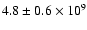 $4.8\pm0.6\times10^9$