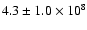 $4.3\pm1.0\times10^{8}$