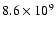 $8.6\times10^{9}$