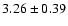 $3.26\pm0.39$