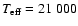 $T_{\rm eff}= 21~000$