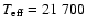 $T_{\rm eff}=21~700$