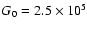 $G_0=2.5\times10^5$