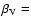 $\beta_{\rm V}=$