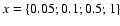 $x=\{0.05;0.1;0.5;1\}$