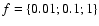 $f=\{0.01;0.1;1\}$