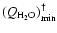 $(Q_{{\rm H}_2{\rm O}})_{\rm min}^{\dag }$