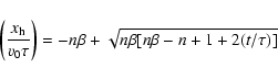 \begin{displaymath}\left({x_{\rm h}\over v_0\tau}\right)=-n\beta
+\sqrt{n\beta[n\beta-n+1+2(t/\tau)]}
\end{displaymath}