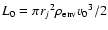 $L_0=\pi {r_j}^2\rho _{\rm env} {v_0}^3/2$
