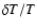 $\delta T / T$