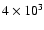 $4\times 10^3$