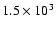 $1.5 \times10^{3}$