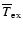 $\overline {T}_{{\rm ex}}$