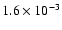 $1.6 \times 10^{-3}$