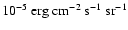 $\rm 10^{-5}~erg~cm^{-2}~s^{-1}~sr^{-1}$